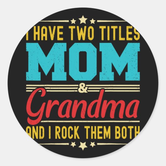 Sticker Rond Ayez deux titres Maman et grand-mère Fête des mère (Devant)