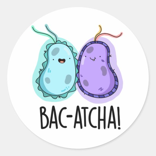 Sticker Rond Bac-atcha Funny Bacteria Pun (Devant)
