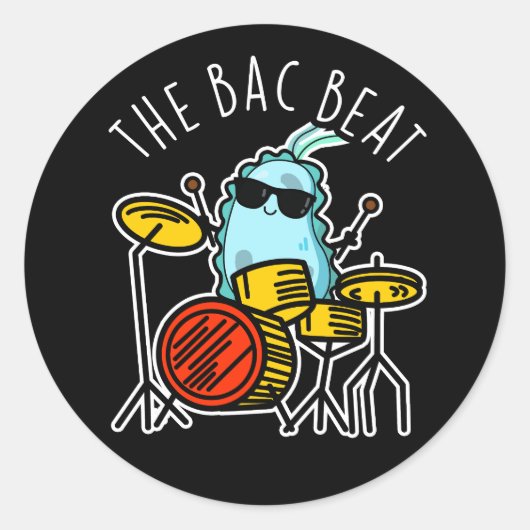Sticker Rond Bac Beat Funny Drummer Bacteria Pun Dark BG (Devant)
