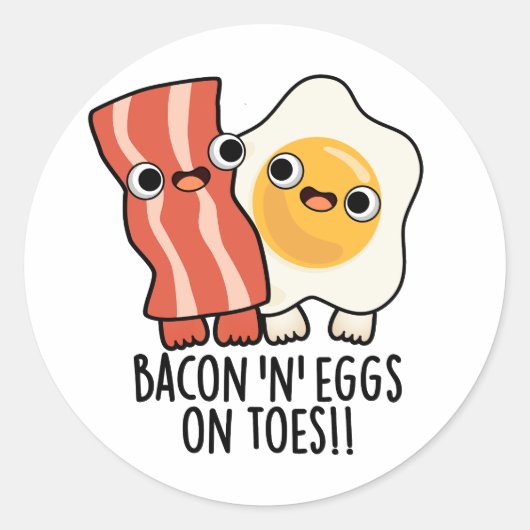 Sticker Rond Bacon And Eggs On Toes Funny Toast Pun  (Devant)
