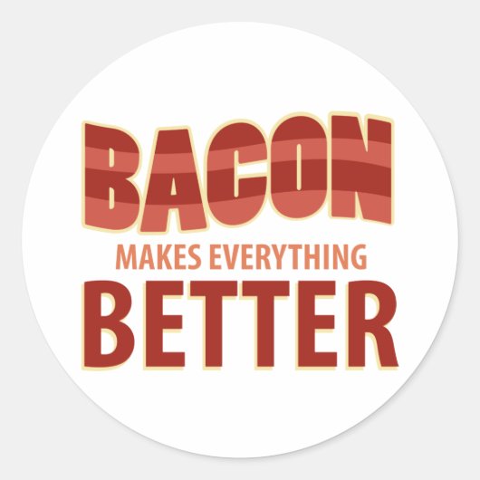 Sticker Rond Bacon rend tout mieux (Devant)