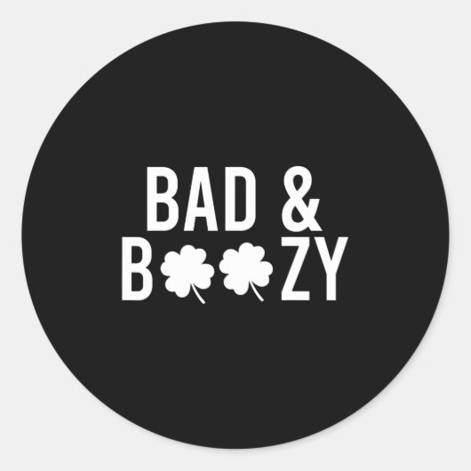 Sticker Rond Bad and Boozy Irish St Patrick Day Boire amusant (Devant)