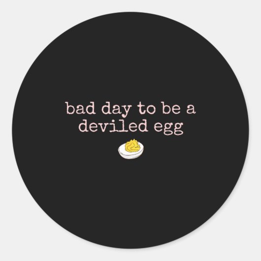 Sticker Rond Bad Day To Be A Deviled Egg Fall Thanksgiving Food (Devant)