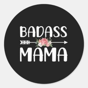 Sticker Rond Badass Mama Pour La Fête Des Mères De Maman