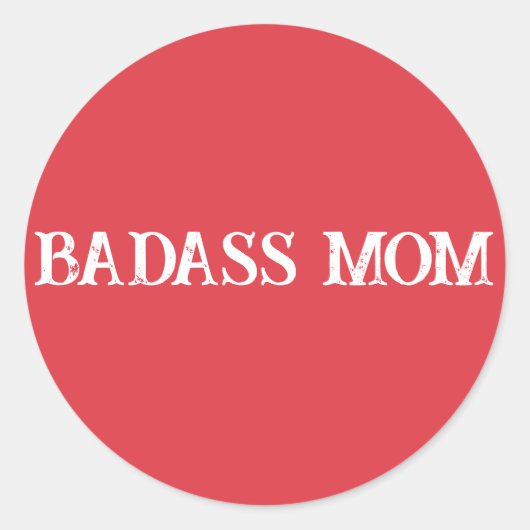 Sticker Rond Badass Maman (Devant)
