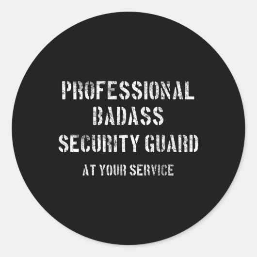 Sticker Rond Badass Security Guard professionnel à votre servic (Devant)