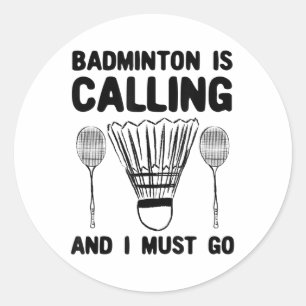 Sticker Rond Badminton Appelle Badminton Citation Drôle Badmint