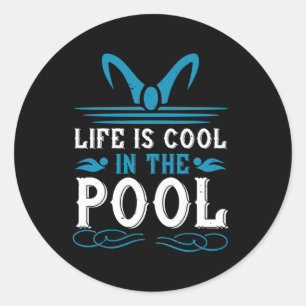 Sticker Rond Baignade - La vie est cool dans la piscine
