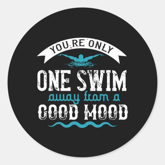 Sticker Rond Baignade - Vous n'êtes qu'à une nage (Devant)