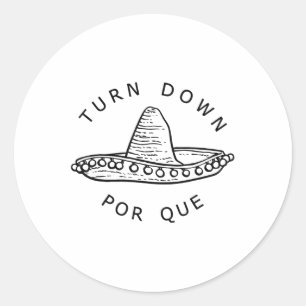 Sticker Rond Baisse Por Que Funny Cinco Mayo Mexican Fiesta