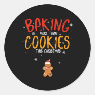 Sticker Rond Baking More than Cookies This Christmas Xmas Baker