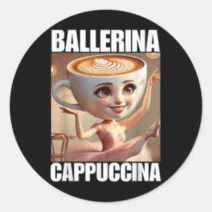 Sticker Rond Ballerina Cappuccina - Italien Brainrot Meme