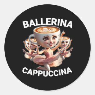 Sticker Rond Ballerina Cappuccina italien Brainrot Meme drôle 