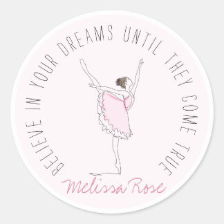 Sticker Rond Ballerina rose Nom personnalisé Croyez en vos rêve