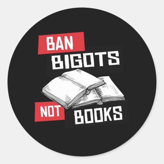 Sticker Rond Ban Bigots Not Books (Devant)