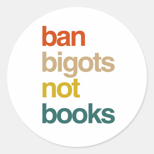 Sticker Rond Ban Bigots Not Books (Devant)