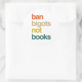 Sticker Rond Ban Bigots Not Books (Sac)