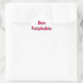 Sticker Rond Ban Fat Phobia (Sac)
