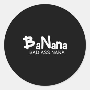 Sticker Rond Banane Mauvaise Nana Drôle Grand-mère Maman Famill