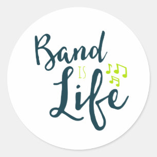Sticker Rond Band is Life Music Musician Band Geek Cadeau