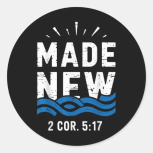 Sticker Rond Baptême Fait Nouveau 2 Cor 5-17 Baptisé