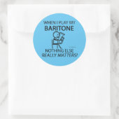 Sticker Rond Baritone Nothing Else Matters Classic Round Sticke (Sac)