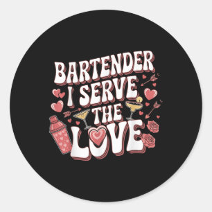 Sticker Rond Bartender I Sert L'Amour Valentines Jour Drôle Va