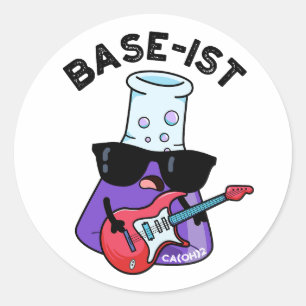 Sticker Rond Base ist Funny Chimie Pun