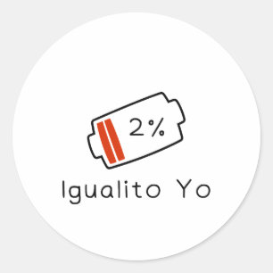 Sticker Rond Batterie à 1% → Igualito Yo Héritage Hispanique