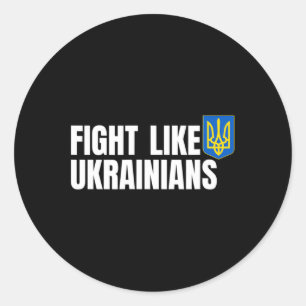 Sticker Rond Battez-vous comme les Ukrainiens
