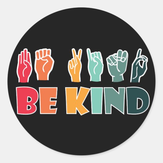 Sticker Rond Be Kind ASL American Sign Language (Devant)