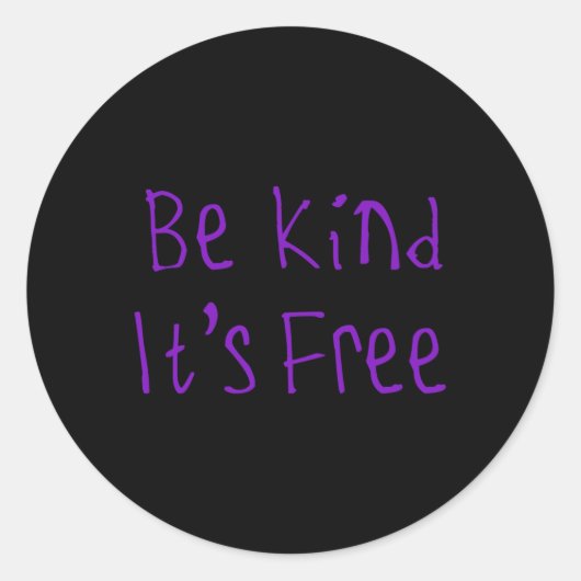 Sticker Rond Be Kind It's Free Sticker1 (Devant)
