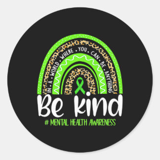 Sticker Rond Be Kind Mental Health Awareness Leopard Rainbow Me