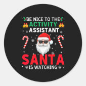 Sticker Rond Be Nice To The Activity Istant Santa Is Watching X (Devant)