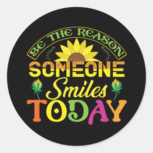 Sticker Rond be reason someone smiletoday (Devant)