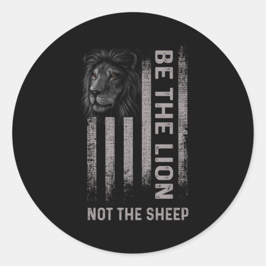 Sticker Rond Be The Lion Not The Sheep (Devant)