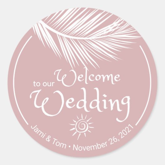 Sticker Rond Beach Palm Leaf Dusty Mariage Rose Bienvenue (Devant)