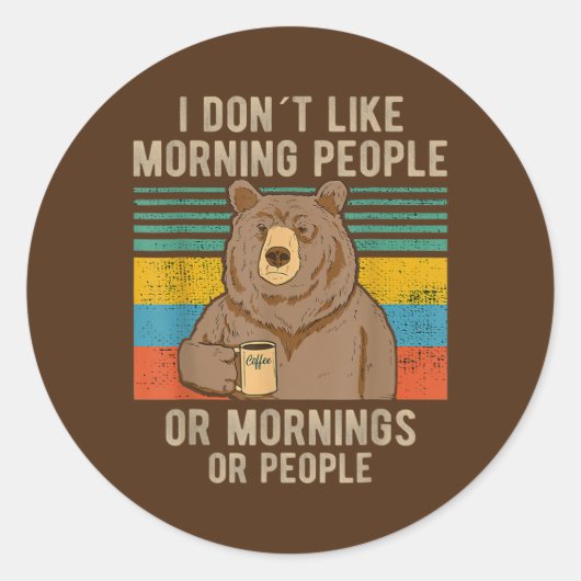 Sticker Rond Bear I Hate Morning (Devant)