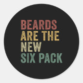 Sticker Rond Beards Are The New Six Pack Funny Bearded Men  (Devant)