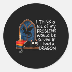 Sticker Rond Beaucoup De Problèmes Résolus Si Avait Un Dragon