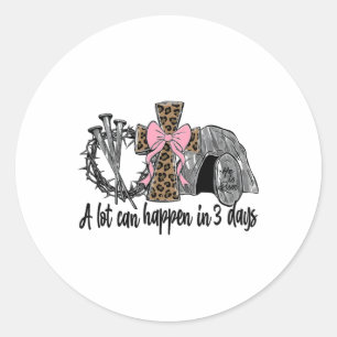 Sticker Rond Beaucoup Peuvent Arriver En 3 Jours Jésus Pâques C