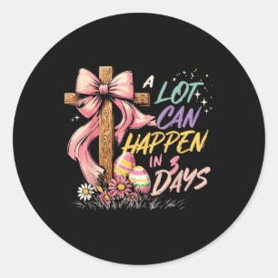 Sticker Rond Beaucoup Peuvent Arriver En 3 Jours Jésus Pâques C