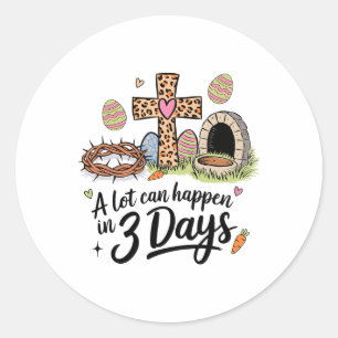 Sticker Rond Beaucoup Peuvent Se Passer En 3 Jours Joyeux Pâque