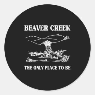 Sticker Rond Beaver Creek Le Seul Endroit À Être, Drôle Lesbien