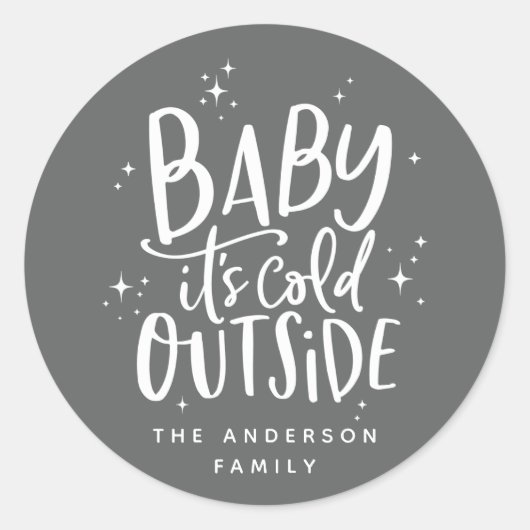 Sticker Rond Bébé il fait froid à l'extérieur vacances (Devant)
