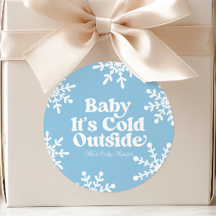 Sticker Rond Bébé il fait froid dehors Baby Shower Flocon de Ne