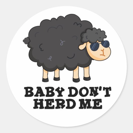 Sticker Rond Bébé Ne m'encombre pas Funny Black Sheep Pun (Devant)