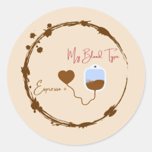 Sticker Rond Because you're 90% espresso and everyone knows it.