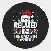 Sticker Rond Being Related To Me Funny Christmas Family Xmas Pa (Devant)