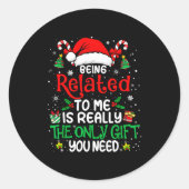 Sticker Rond Being Related To Me Funny Christmas Family Xmas Pa (Devant)